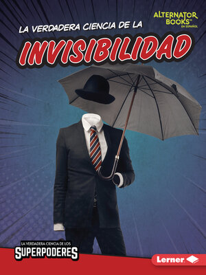 cover image of La verdadera ciencia de la invisibilidad (The Real Science of Invisibility)